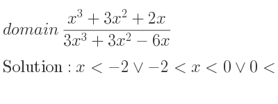 The domain of (x^3+3x^2+2x)/(3x^3+3x^2-6x) is x<-2\lor-2<x<0\lor 0<x<1\lor x>1